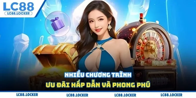 Nhiều chương trình ưu đãi hấp dẫn và phong phú